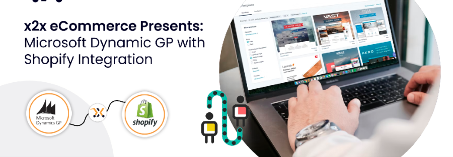 x2x eCommerce Presents: Dynamic GP Shopify Integration