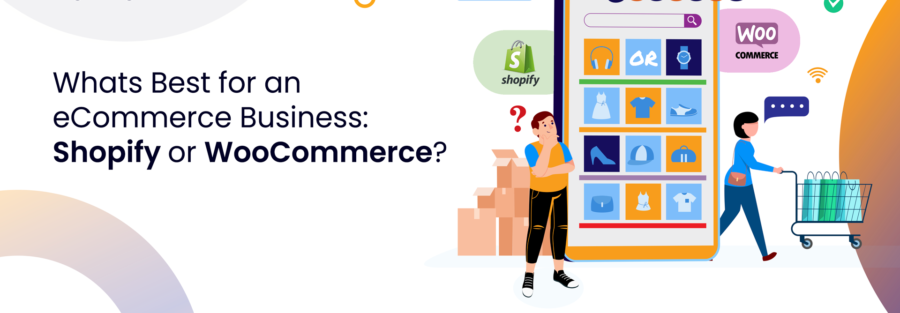 what-is-best-for-an-ecommerce-business-shopify-or-woocommerce