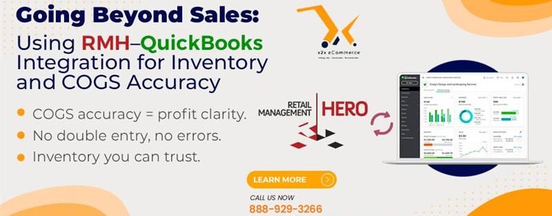 Going Beyond Sales Using RMH–QuickBooks Integration for Inventory and COGS Accuracy