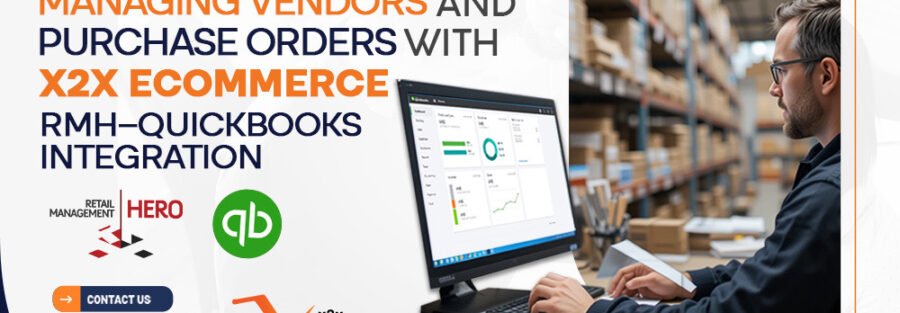 Managing Vendors and Purchase Orders with x2x RMH–QuickBooks Integration