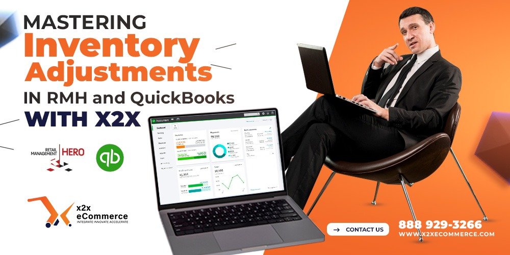Mastering Inventory Adjustments in RMH and QuickBooks with x2x