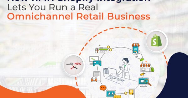 How RMH-Shopify Integration Lets You Run a Real Omnichannel Retail Business