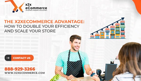 image (76) The x2xeCommerce Advantage: How to Double Your Efficiency and Scale Your Store