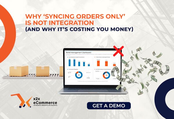 image (92) Why ‘Syncing Orders Only’ Is Not Integration (and Why It’s Costing You Money)